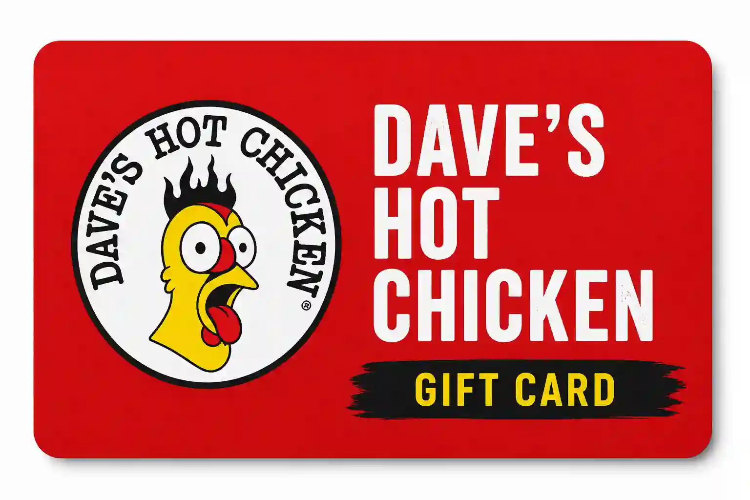 Dave's Hot Chicken Gift Card